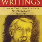 Lesser Writtings Clinical Cases New Remedies Aphorisms and Precepts: Clinical Cases, New Remedies, Aphorisms & Precepts: by Dr. J.T. Kent