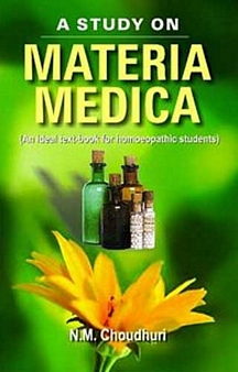 A Study on Materia Medica: 1 Hardcover by Dr.N.M. Choudhuri