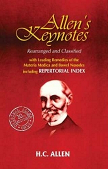 Allens’ Keynotes – Rearranged and Classified with Leading Remedies of the Materia Medica and Bowel Nosodes by Henry Clay Allen