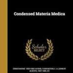 Condensed Materia Medica Hardcover –Hering (Author), E a (Ernest Albert) 1847- Farrington (Creator)