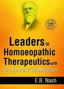 Leaders in Homeopathic Therapeutics by E. B. Nash
