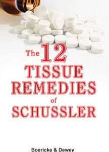 The 12 Tissue Remedies Of Schussler 6th Edition By Dewey & Boericke