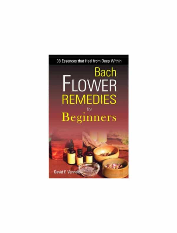 Bach-Flower-Remedies-for-Beginners-By-DAVID-F-VENNELS