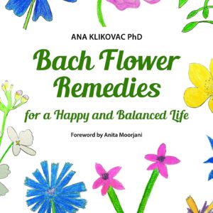 Bach-Flower-Remedies-for-a-Happy-and-Balanced-Life-By-ANA-KLIKOVAC-PHD
