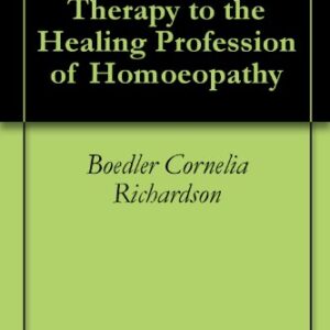 Bach-Flower-Therapy-to-the-Healing-Profession-of-Homoeopathy-By-CORNELIA-BOEDLER