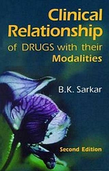 Clinical Relationship of Drugs with their Modalities By B K SARKAR
