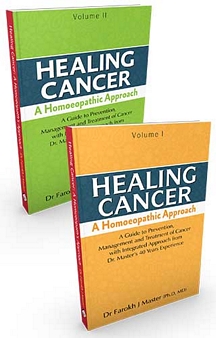 Healing Cancer: A Homoeopathic Approach VOL-I& II By FAROKH J MASTER
