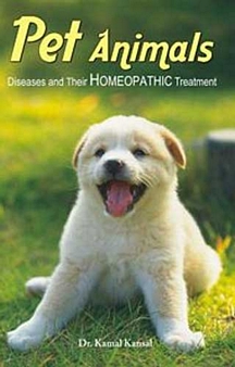 Homeopathic Treatment of Pet Animals By KAMAL KANSAL