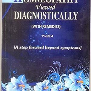 Homeopathy-Viewed-Diagnostically-Part-1-(with remedies)-By-B-JAIN
