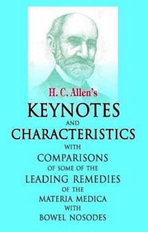 Keynotes and Characteristics with Comparison of Some of the Leading Remedies of the Materia Medica with Bowel Nosodes By H C ALLEN