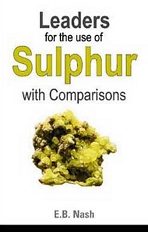 Leaders for the Use of Sulphur with comparisons By E B NASH