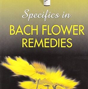 Specifics-in-Bach-Flower-Remedies-By-D-S-VOHRA