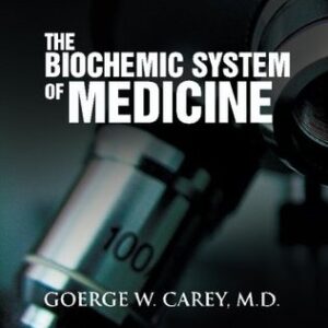 The-Biochemic-System-of-Medicine-By-GEORGE-W-CAREY