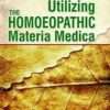 Understanding and Utilizing the Homoeopathic Materia Medica By MIR ZAHED