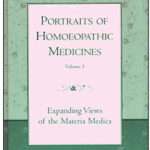 Portraits of Homoeopathic Medicines (Volume 3)- expanding views of the materia medica