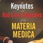 Keynotes & Redline Symptoms Of Materia Medica Keynotes & Redline Symptoms Of Materia Medica